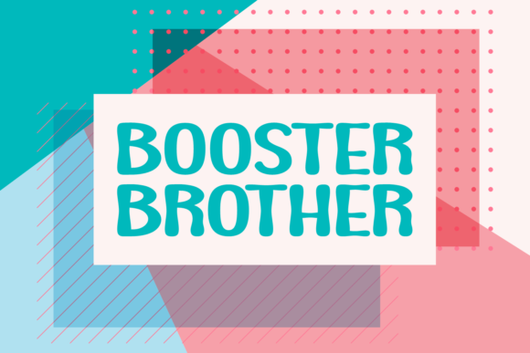 Booster Brother: A Friendly Display Font for Creative Branding