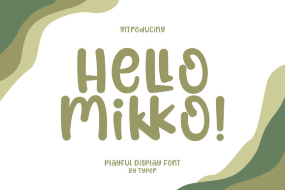 Hello Mikko: A Friendly Display Font for Creative Campaigns